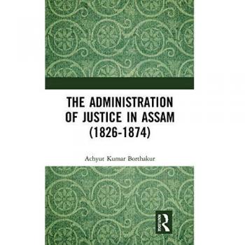 The Administration of Justice in Assam