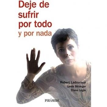 Deje de sufrir por todo y por nada
