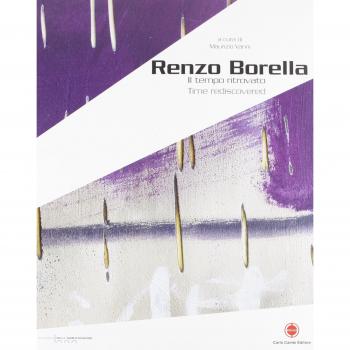 Renzo Borella. Il tempo ritrovato. Catalogo della mostra