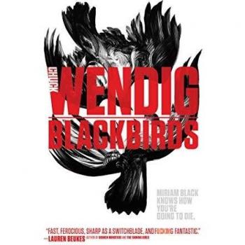 Blackbirds: Dark Fantasy Novel by Chuck Wendig