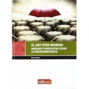 Sí, Hay Otra Manera: Análisis y propuestas desde la socialdemocracia: 5