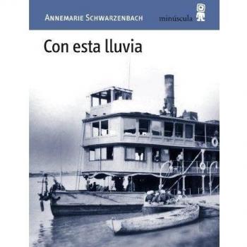 Con esta lluvia - Schwarzenbach Annemarie