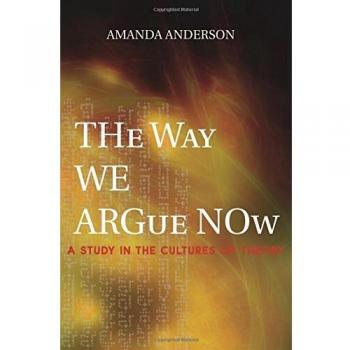 The Way We Argue Now: A Cultural Study of Theoretical Perspectives