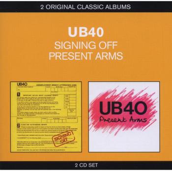 Classic Albums: Signing Off/Present Arms - Ub 40