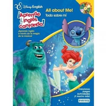 Disney English. ¡Aprende inglés cantando!. All about me! / Todo sobre mi: ¡Aprende inglés a través de la magia de la música! Canciones. Juegos. Actividades. ¡Y mucho más! - Walt Disney Company