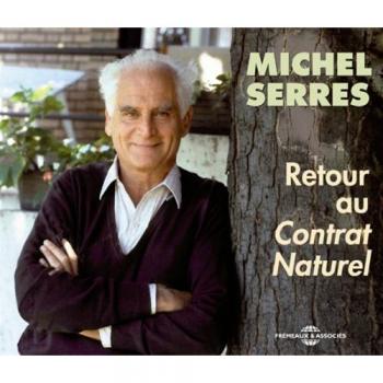 Natural Contract Return - Audio CD by Michel Serres