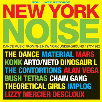 New York Noise: Dance Music from the Underground 1977-1982 - 2016 UK 2-LP Vinyl Set