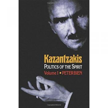 Kazantzakis, Volumen 1: Política del Espíritu (Estudios Modernos Griegos de Princeton)