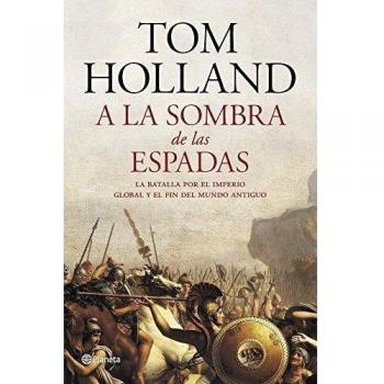 A La Sombra De Las Espadas - Holland, Tom