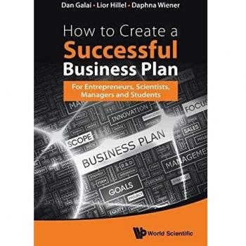 Successful Business Plan Creation Guide: For Entrepreneurs, Scientists, Managers, and Students