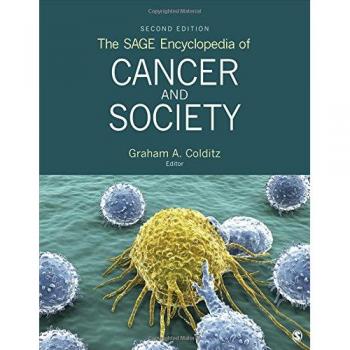 The SAGE Encyclopedia of Cancer and Society