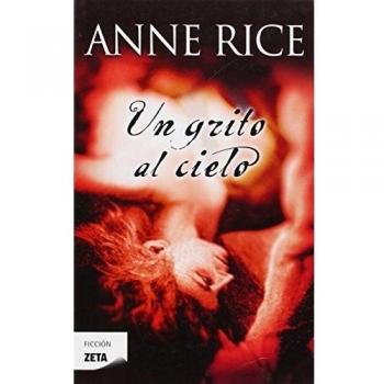 Un grito al cielo - Anne Rice