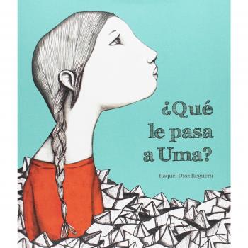 Que le pasa a Uma - 2ª edición - Raquel Díaz Reguera