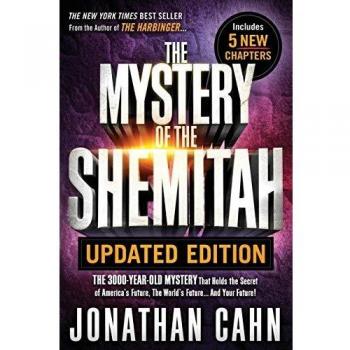 Mystery of the Shemitah Updated Edition, The: The 3,000-Year-Old Mystery That Holds the Secret of America's Future, the World's Future...and Your Future!