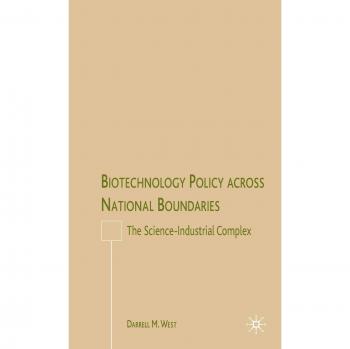 Biotechnology Policy across National Boundaries: The Science-Industrial Complex