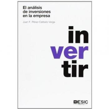 El análisis de inversiones en la empresa