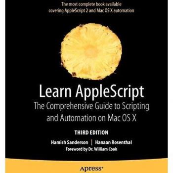Learn AppleScript: The Comprehensive Guide to Scripting and Automation on Mac OS X