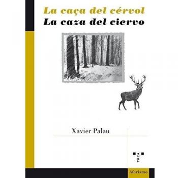 La caça del cérvol / La caza del ciervo
