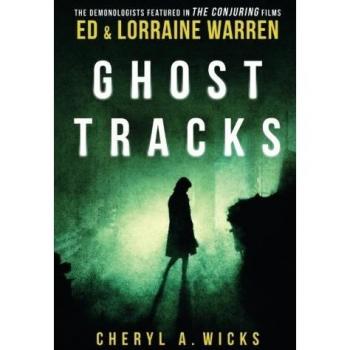 Ghost Tracks: Case Files of Ed & Lorraine Warren