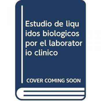 Estudio de líquidos biológicos por el laboratorio clínico