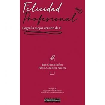 Felicidad Profesional: Logra la mejor versión de ti