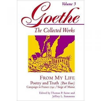 From My Life: Poetry and Truth, Part 4