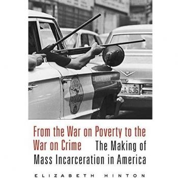 From the War on Poverty to the War on Crime: The Making of Mass Incarceration in America