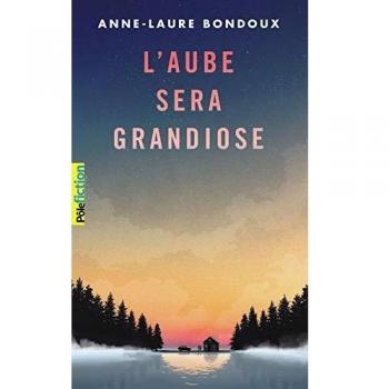 L'aube sera grandiose