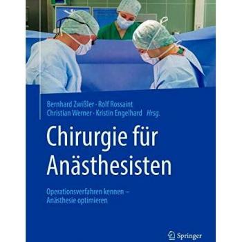 Chirurgie für Anästhesisten: Operationsverfahren kennen - Anästhesie optimieren
