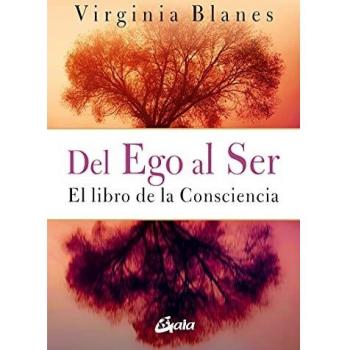 Del Ego al Ser: El Libro de la Consciencia