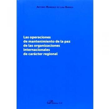 Las operaciones de mantenimiento de la paz de las organizaciones internacionales de carácter regional