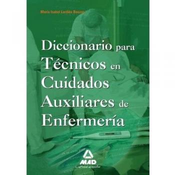 Diccionario para técnicos en cuidados auxiliares de enfermería
