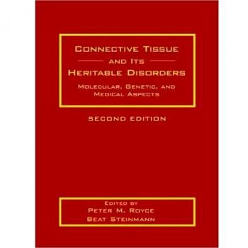 CONNECTIVE TISSUE AND ITS HERITABLE DISORDERS : MOLECULAR, GENETIC AND MEDICAL: Molecular, Genetic and Medical Aspects