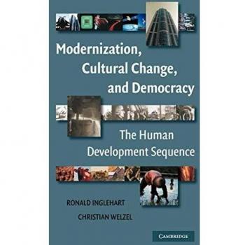 Modernization, Cultural Change, and Democracy: The Human Development Sequence