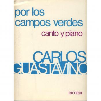 GUASTAVINO - Por los campos verdes para Voz y Piano