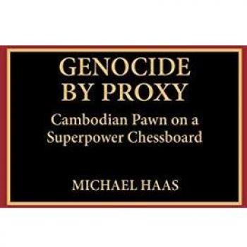 Genocide by Proxy: Cambodian Pawn on a Superpower Chessboard - Political Analysis Book