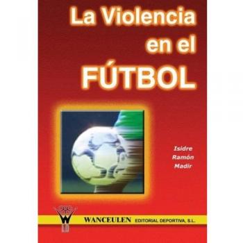 La Violencia En El Fútbol