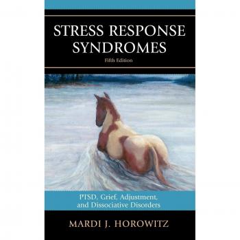 Stress Response Syndromes: Comprehensive Guide to PTSD, Grief, Adjustment, and Dissociative Disorders (5th Edition)
