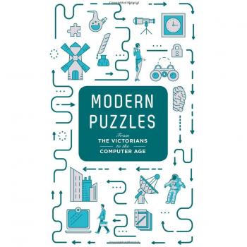Modern Puzzles: From The Victorians to the Computer Age