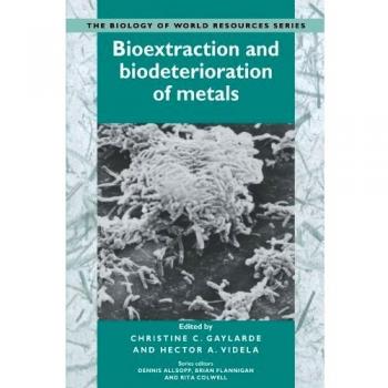 Bioextracción y Biodeterioración de Metales (Biología de los Recursos Mundiales)