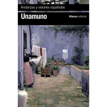 Andanzas y visiones españolas - Miguel De Unamuno