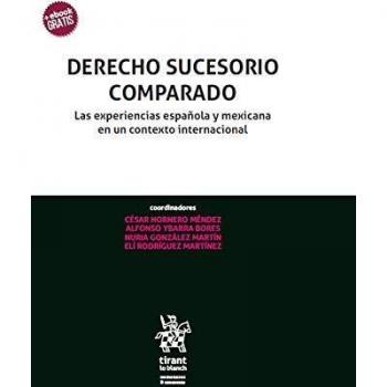 Derecho sucesorio comparado Las experiencias española y mexicana en un contexto internacional