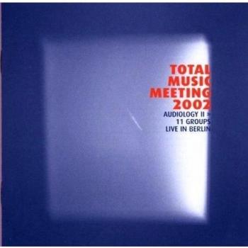 Total Music Meeting 2002-Audiology