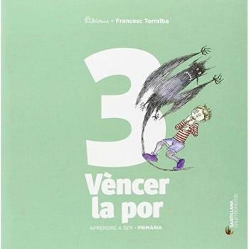 Aprendre a ser - Vèncer la por 2n Primària - 9788490476796 - Francesc Torralba Rosello