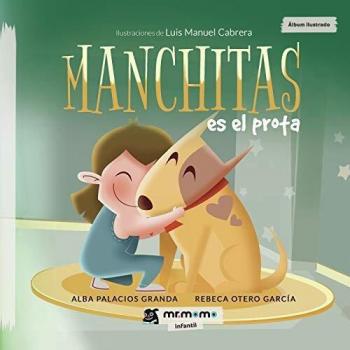 Manchitas es el prota
