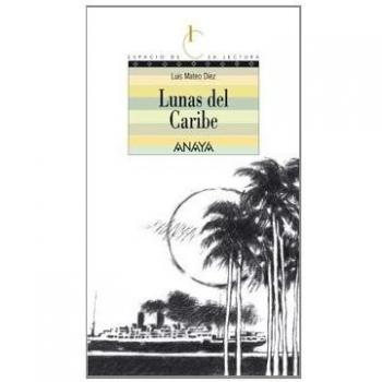Lunas del Caribe: 3 - Luis Mateo Diez