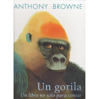 Un Gorila. Un Libro No Sólo Para Contar