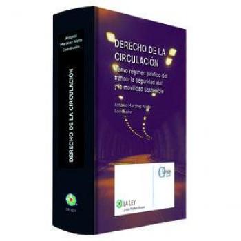 Derecho de la circulación: nuevo régimen jurídico del tráfico, la seguridad vial y la movilidad sostenible
