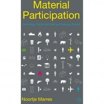 Material Participation: Technology, the Environment and Everyday Publics