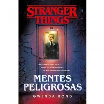 Stranger Things: Mentes peligrosas: La primera novela oficial de Stranger Things